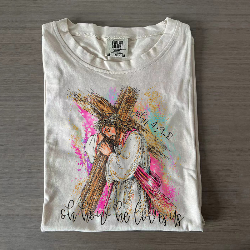 Oh How He Loves Us T-shirt