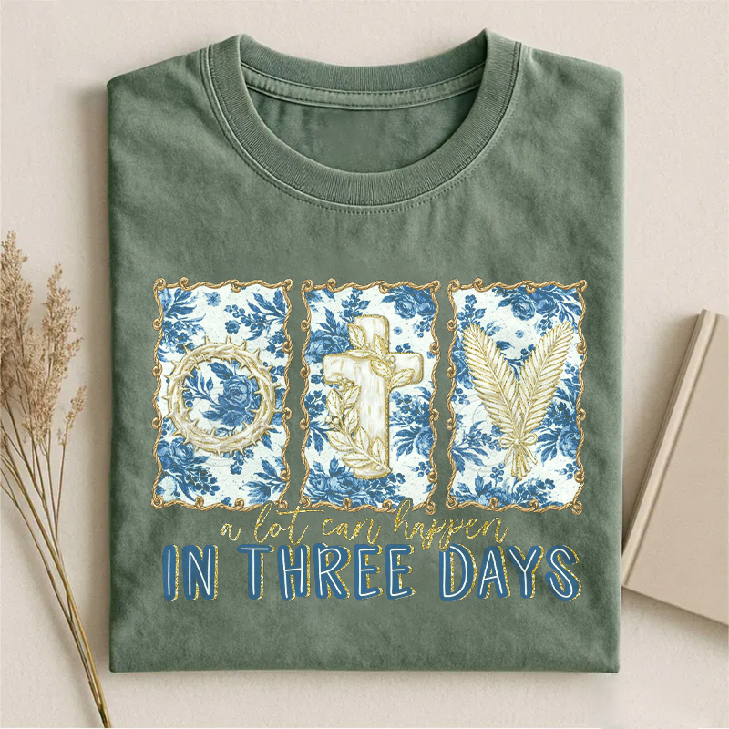 A Lot Can Happen In Three Days T-shirt