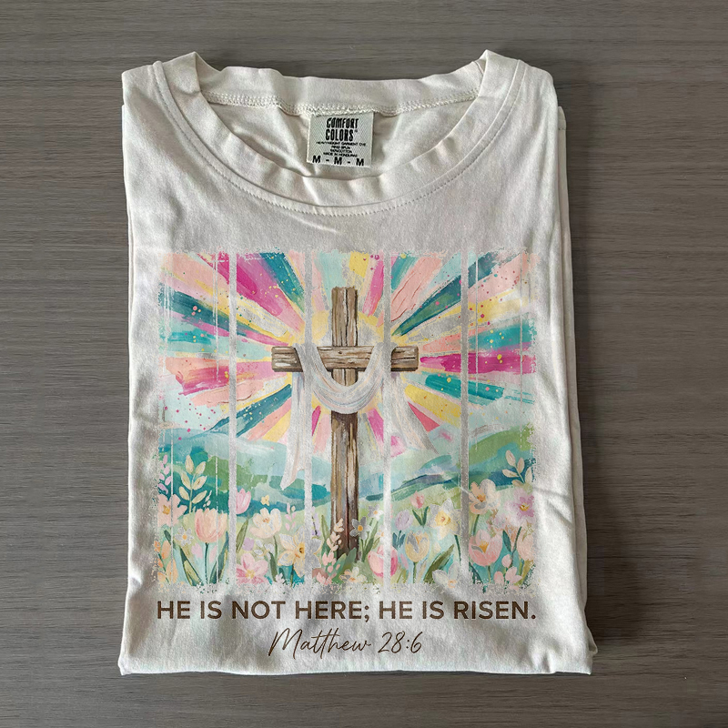 He Is Not Here He Is Risen T-shirt