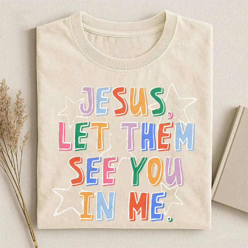 Let Them See You T-shirt