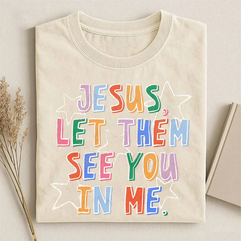 Let Them See You T-shirt