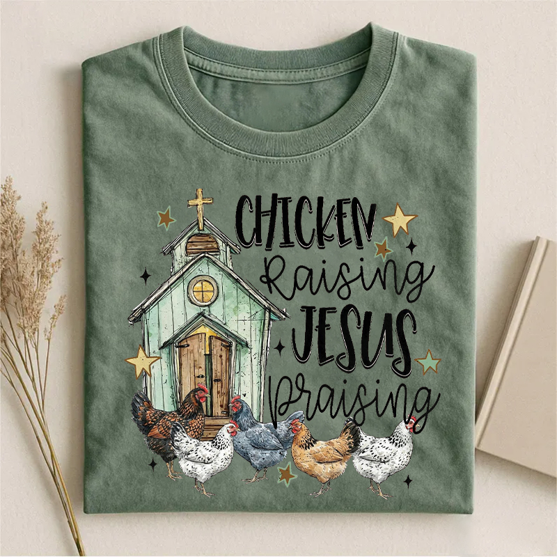 Chicken Raising & Jesus Praising T-shirt