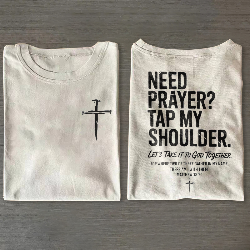 Need Prayer Tap My Shoulder T-shirt