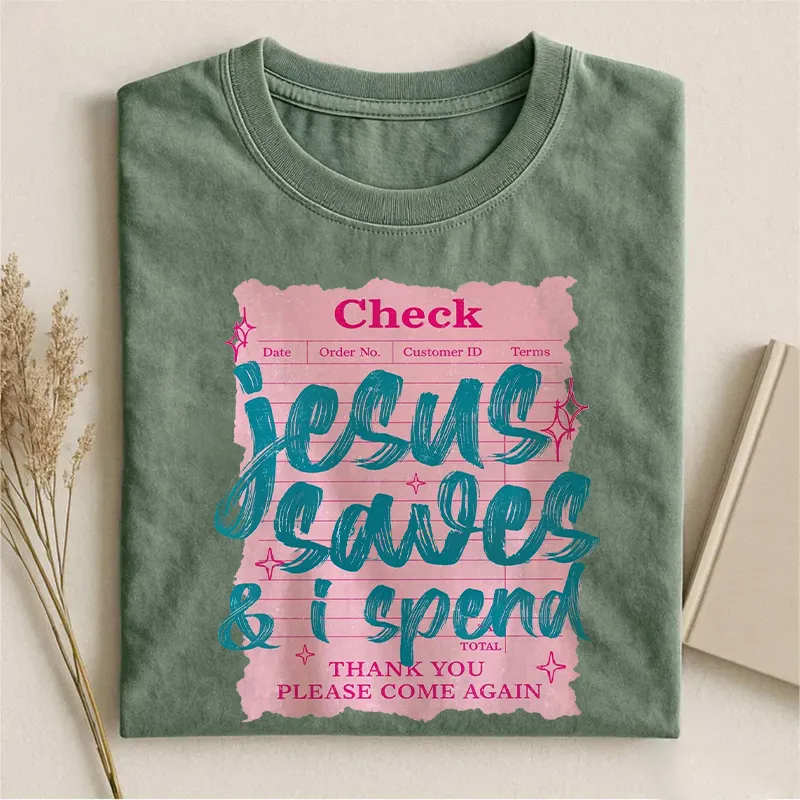 Jesus Saves & I Spend T-shirt