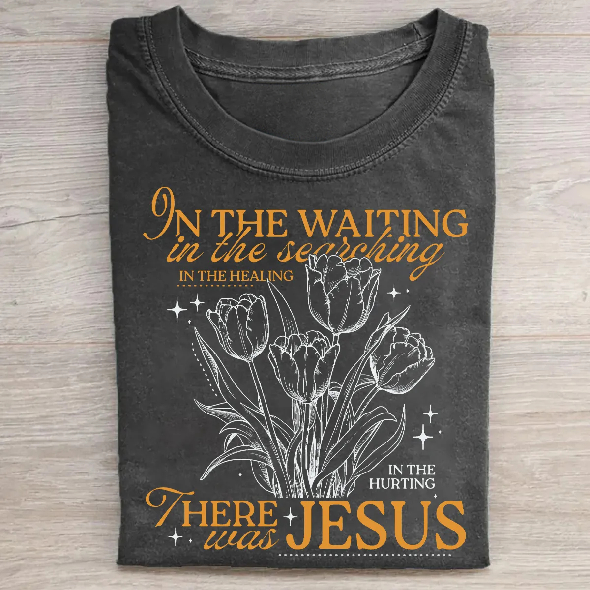 In The Waiting There Was Jesus T-shirt