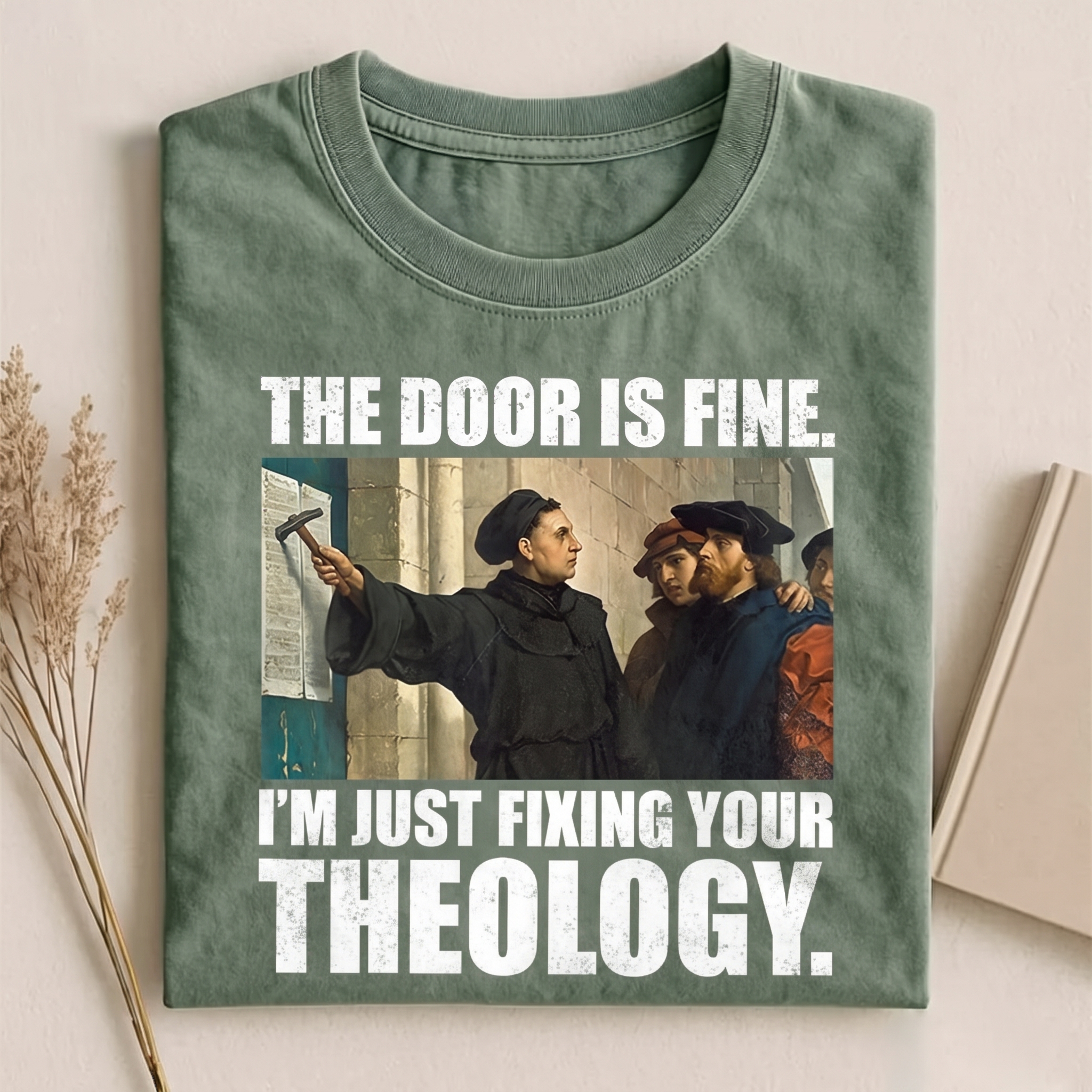 The Door Is Fine I'm Just Fixing Your Theology T-shirt