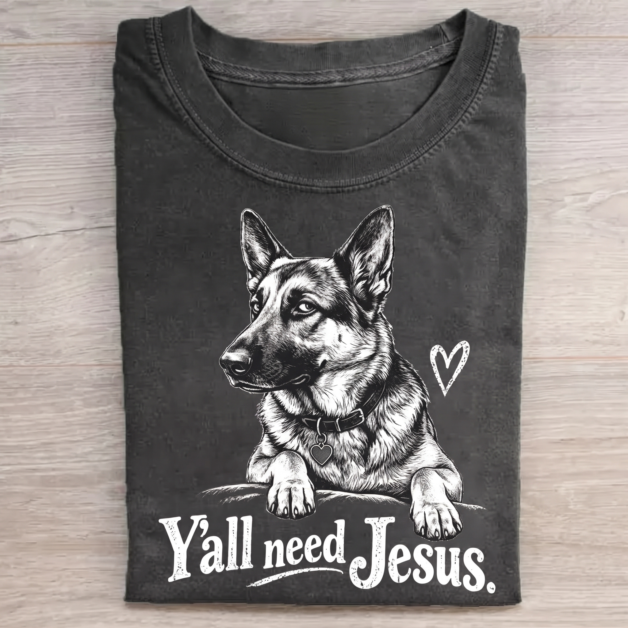 German Shepherd Y'all Need Jesus T-shirt