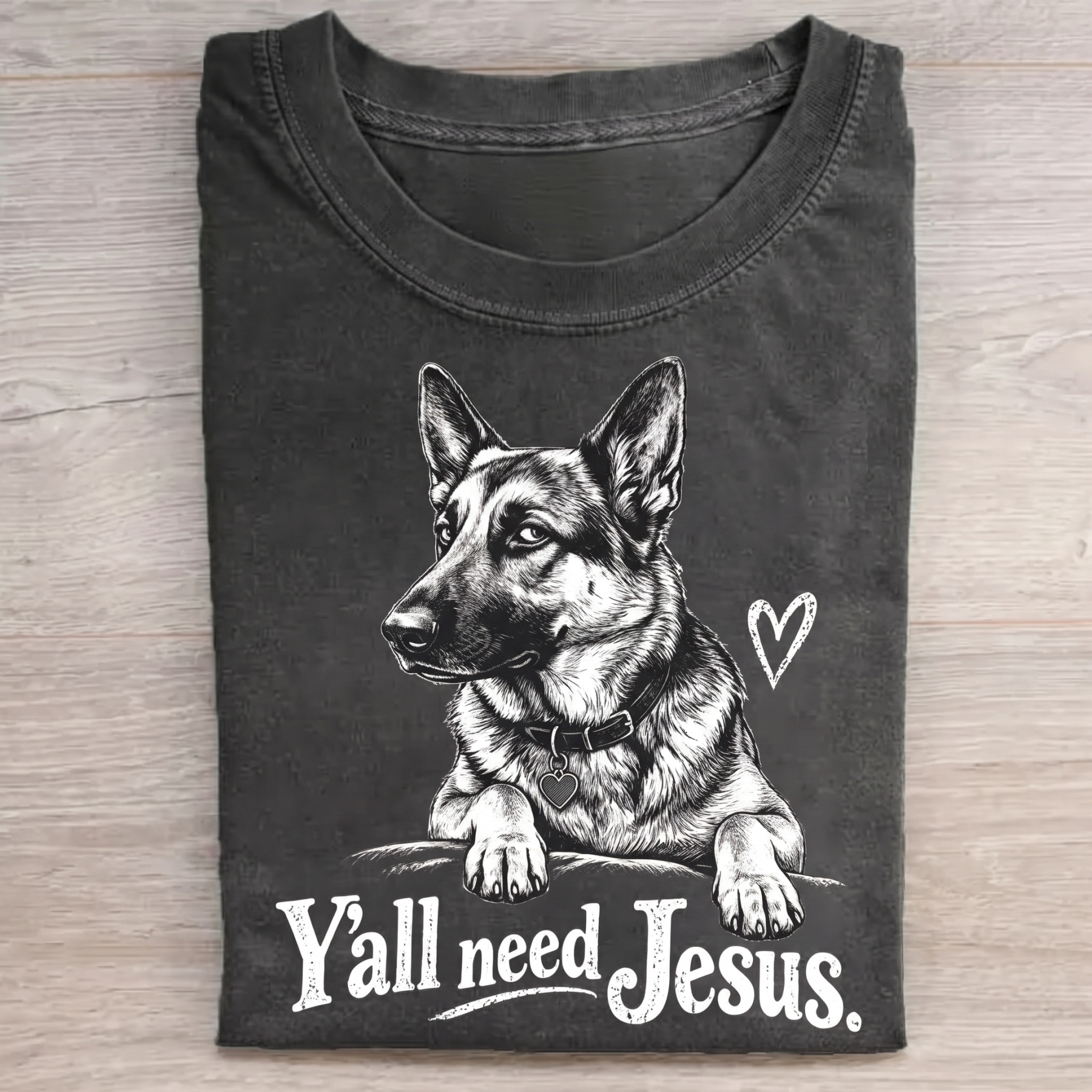 German Shepherd Y'all Need Jesus T-shirt