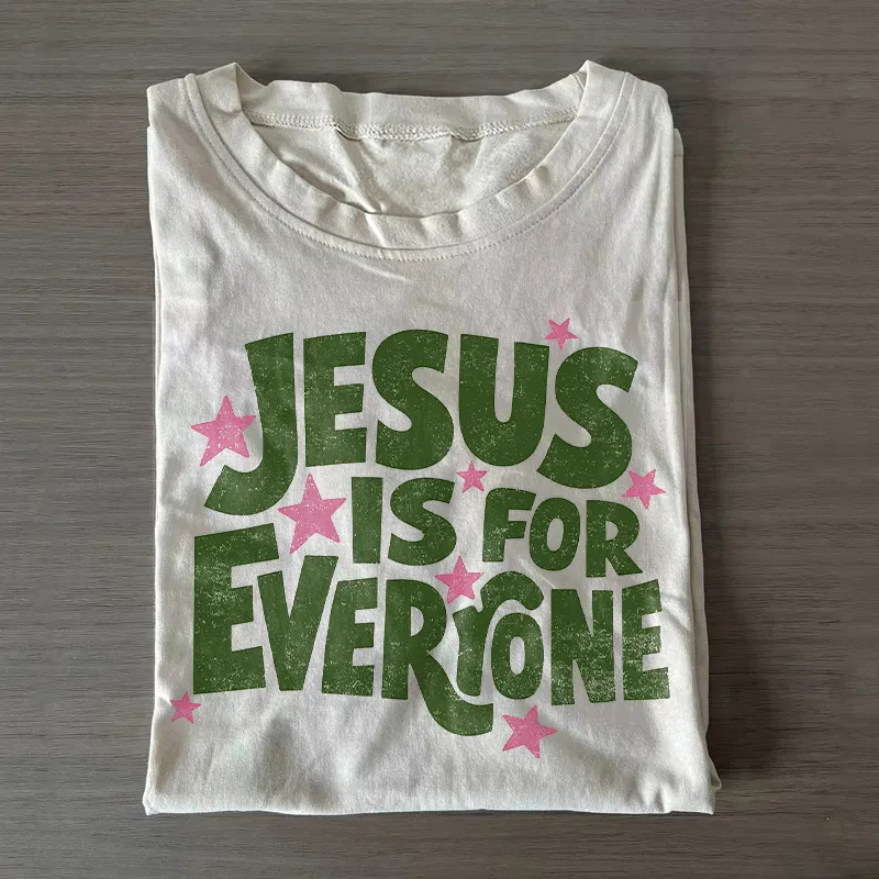 Jesus is For Everyone T-shirt