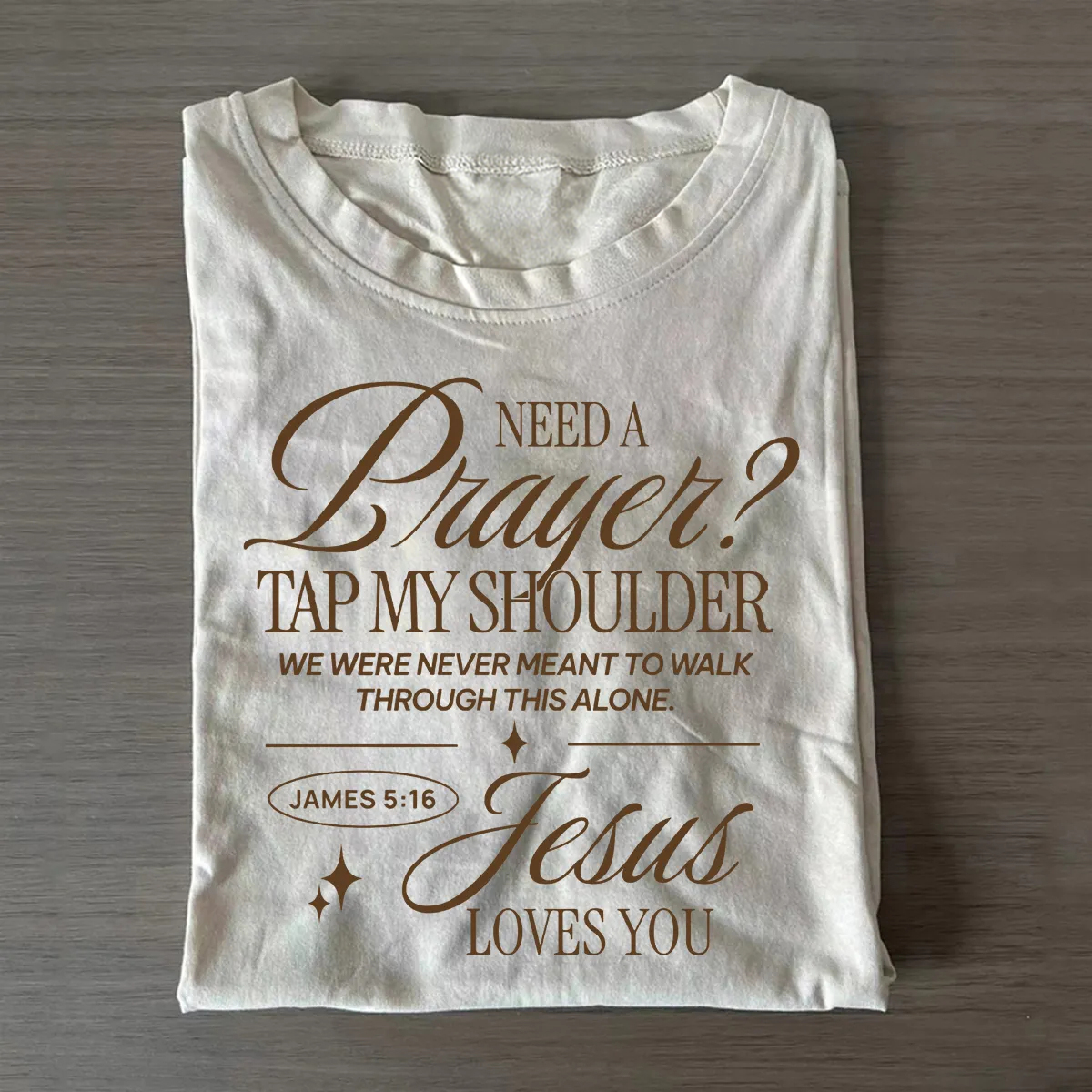 Need A Prayer Tap My Shoulder T-shirt