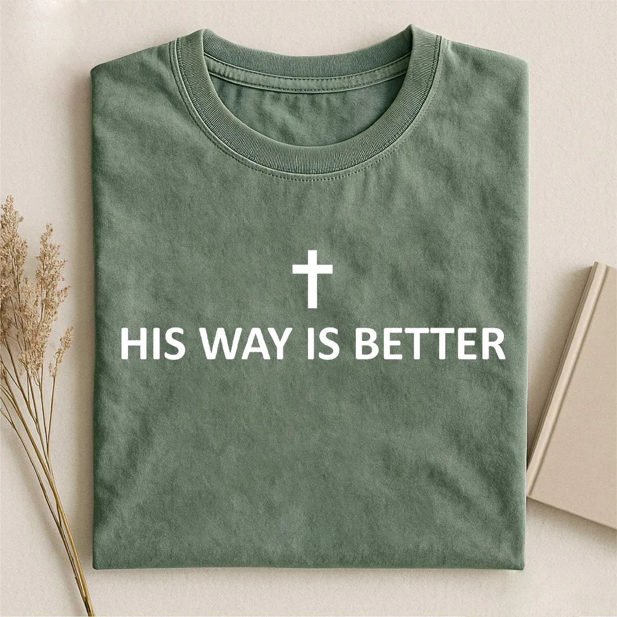 His Way Is Better T-shirt