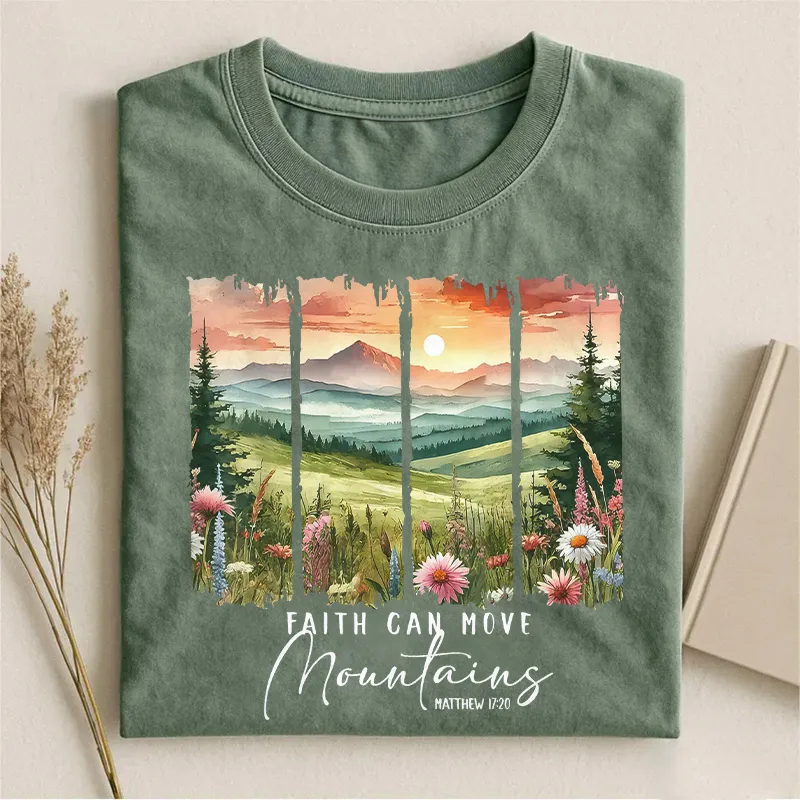 Faith Can Move Mountains T-shirt