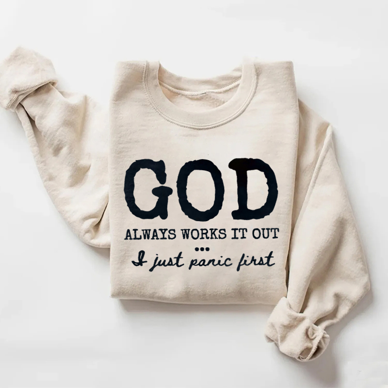God Always Works It Out Jesus Sweatshirt
