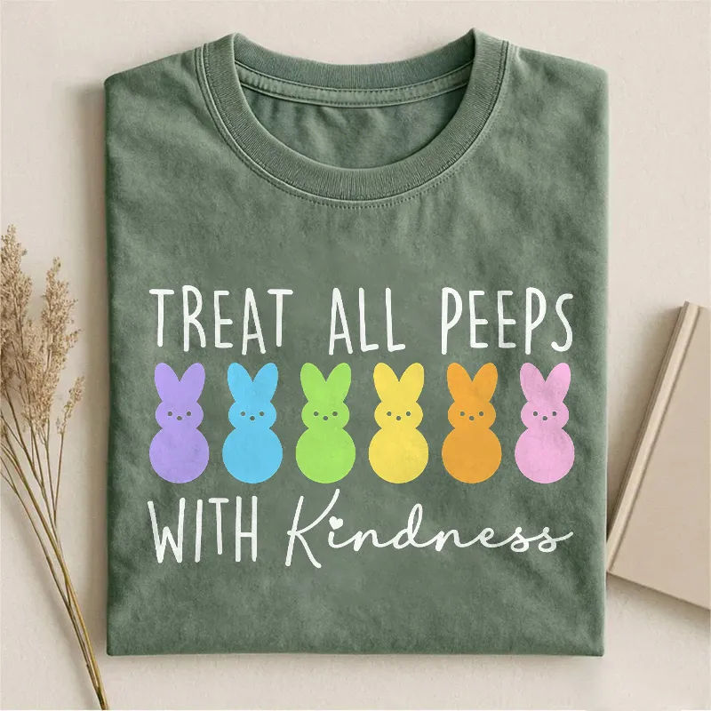 Treat All Peeps With Kindness T-shirt