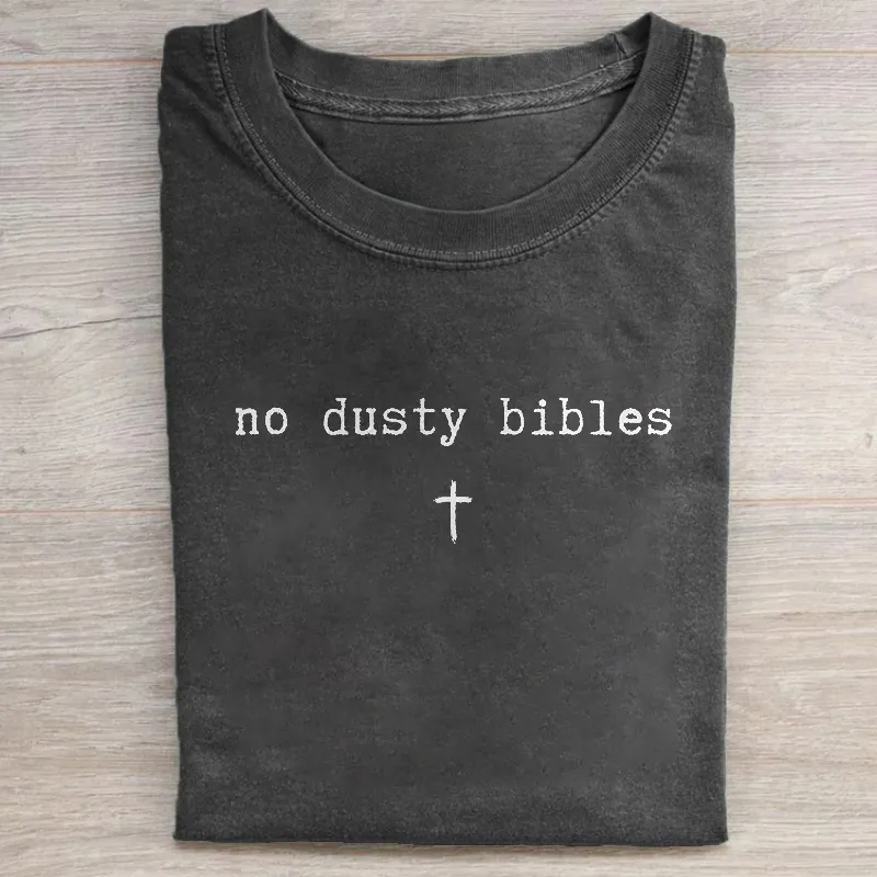 No Dusty Bibles T-shirt