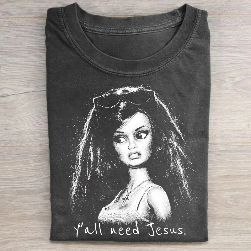 Ya'll Need Jesus Disgusted Doll T-shirt
