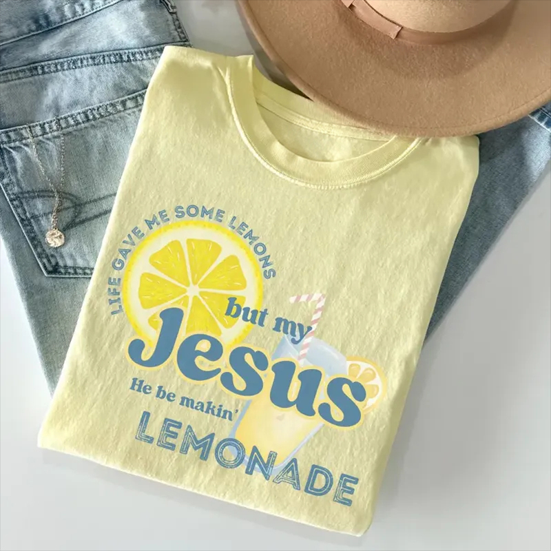 Life gave me some lemons but my Jesus he be makin' lemonade T-shirt