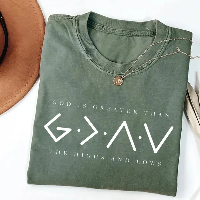 God Is Greater Than The Highs And Lows T-shirt