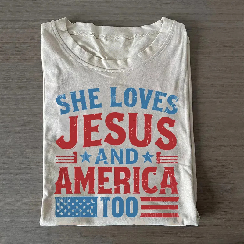 She loves Jesus and America Too T-shirt