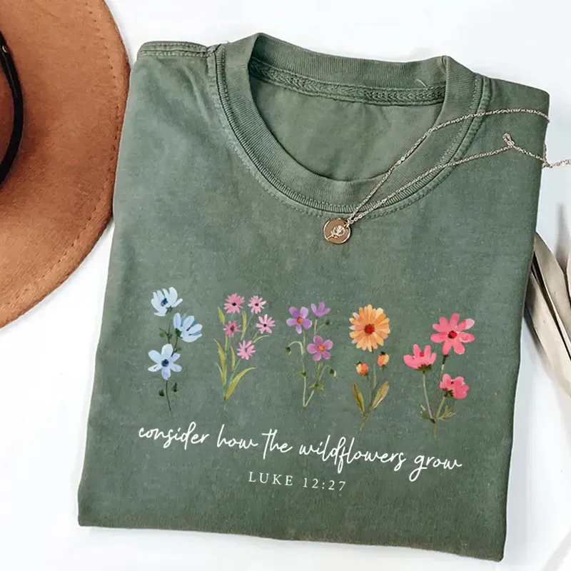 Comfort Colors Consider How The Wildflowers Grow T-shirt