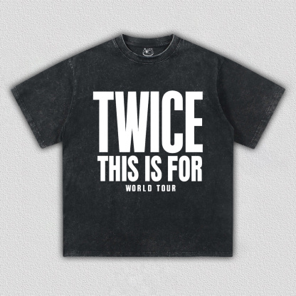 Twice THIS IS FOR TEE 10.29