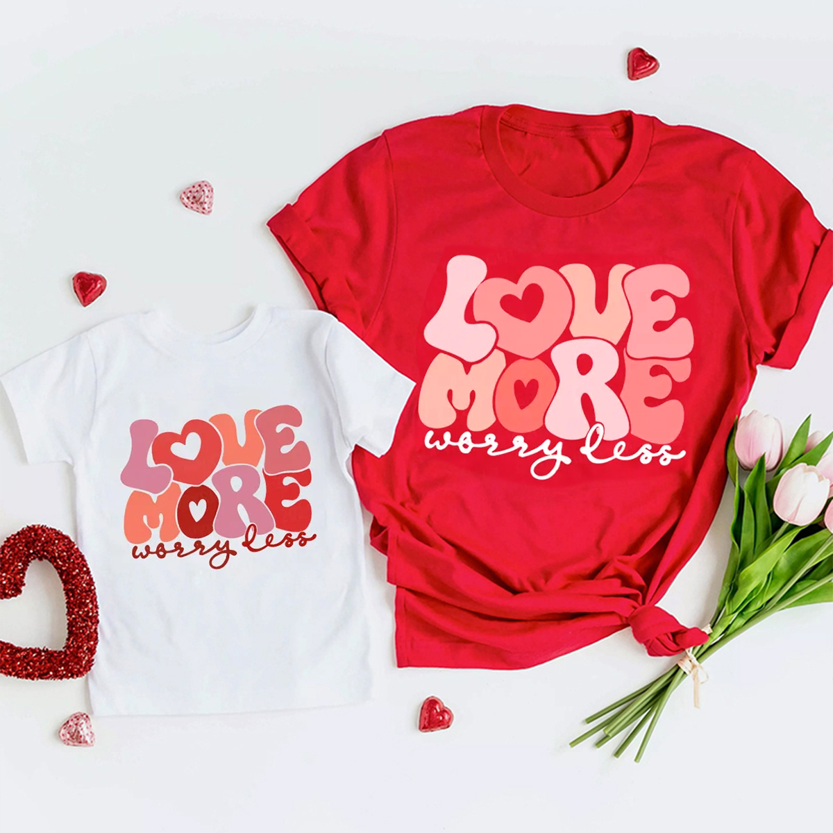 Love More Worry Less Valentine's Day Family Shirt
