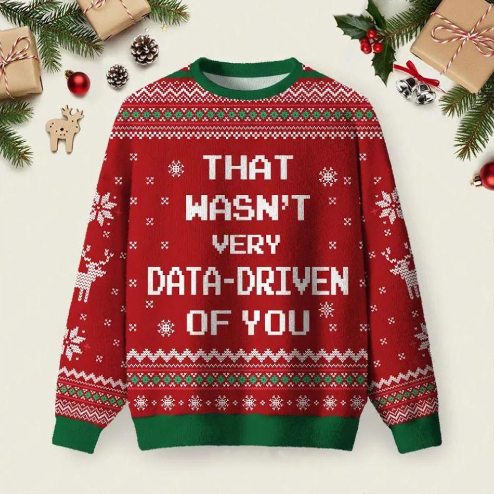 That Wasn't Very Data Driven Of You Red Ugly Christmas Fuzzy Fleece Sweatshirt