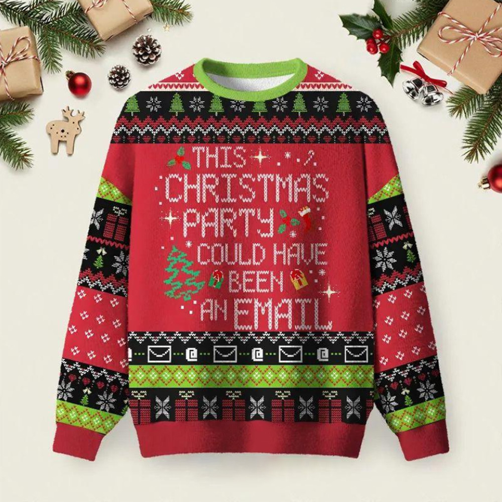 This Party Could Have Been an Email Ugly Christmas Fuzzy Fleece Sweatshirt