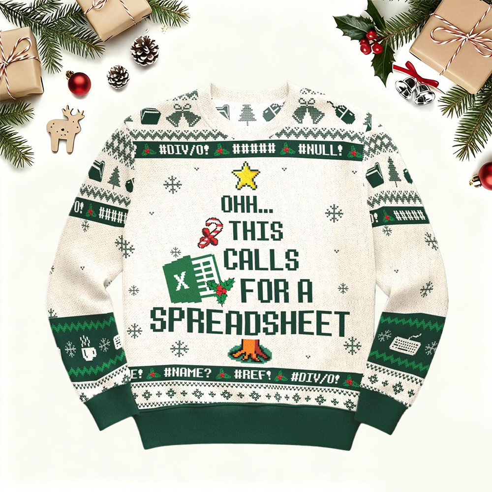 This Calls For A Spreadsheet Christmas Ugly Sweatshirt