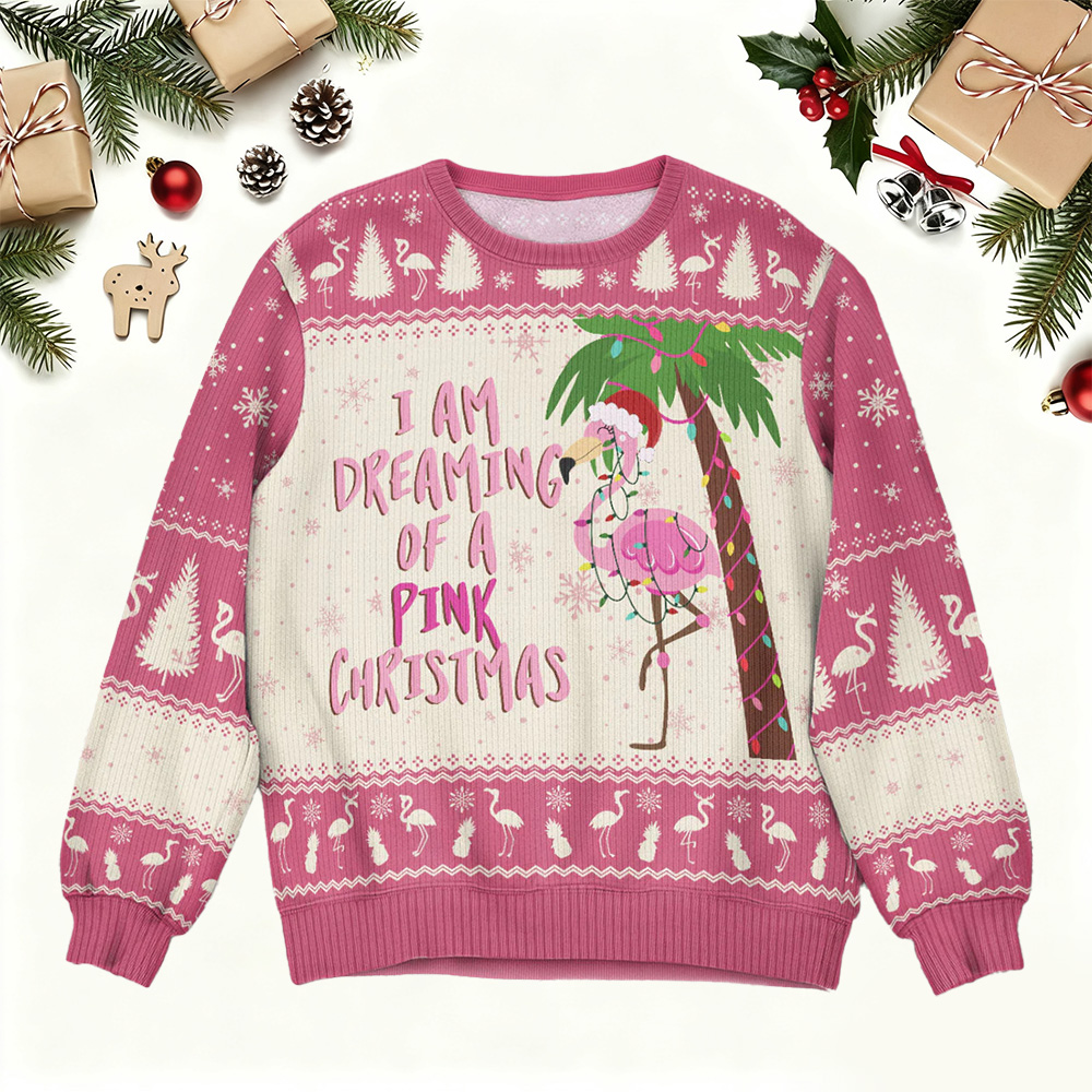 I Am Dreaming Of A Pink Christmas Flamingo - Ugly Sweater