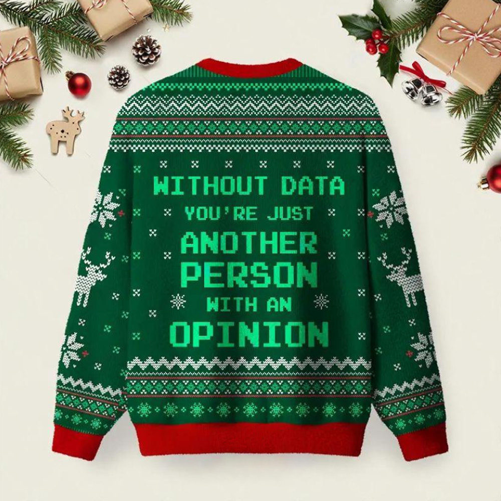 Without Data You're Just Another Person Green Ugly Christmas Fuzzy Fleece Sweatshirt