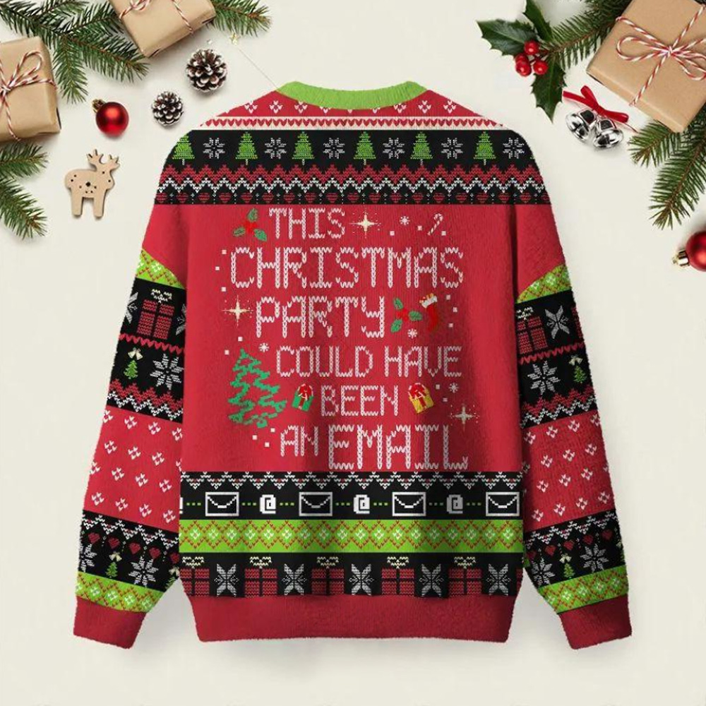 This Party Could Have Been an Email Ugly Christmas Fuzzy Fleece Sweatshirt