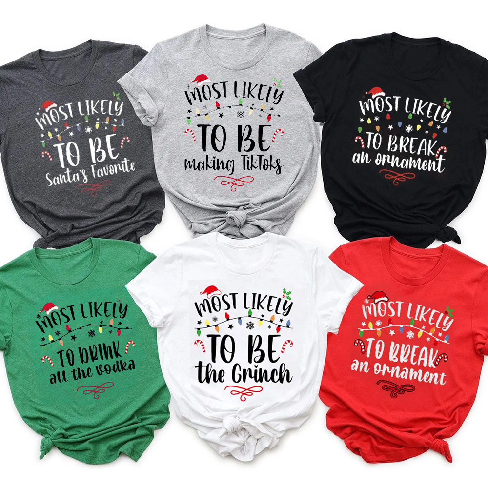 60 Quotes Most Likely And Custom Family Christmas Shirts