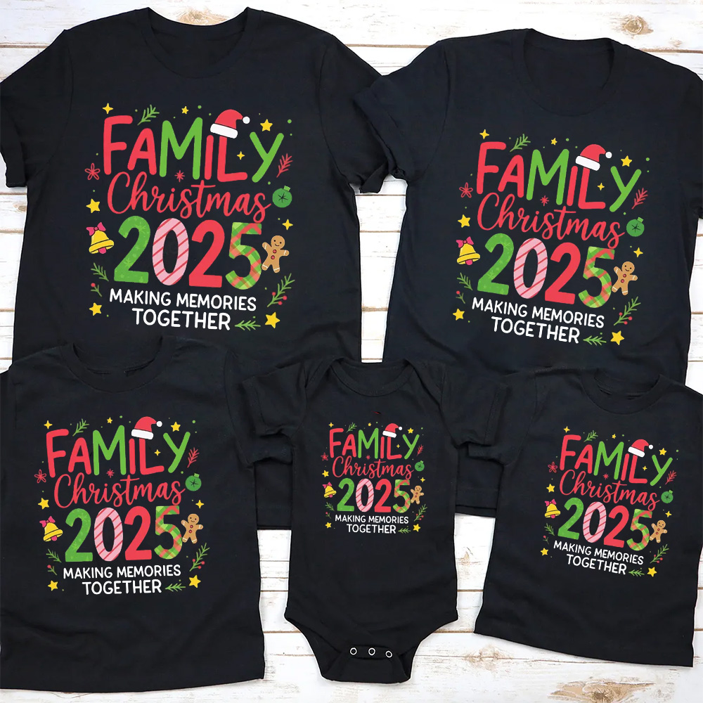 Making Memories Together 2025 Christmas Family Matching T-Shirts
