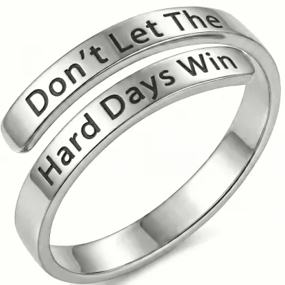 Don’t Let The Hard Days Win - Minimalist Ring