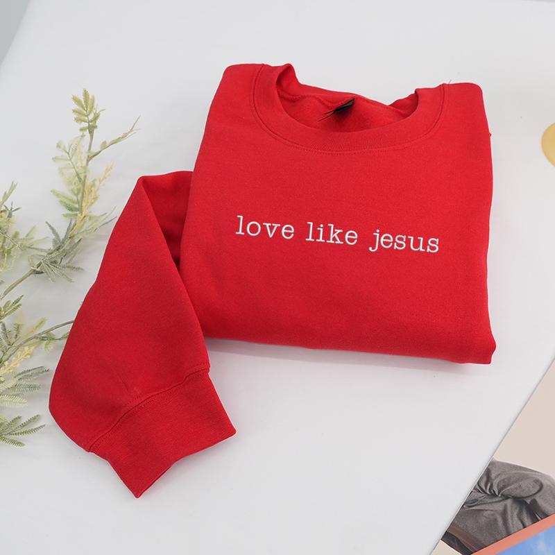 Love like Jesus Embroidered Sweatshirt (BUY 2 FREE SHIPPING)