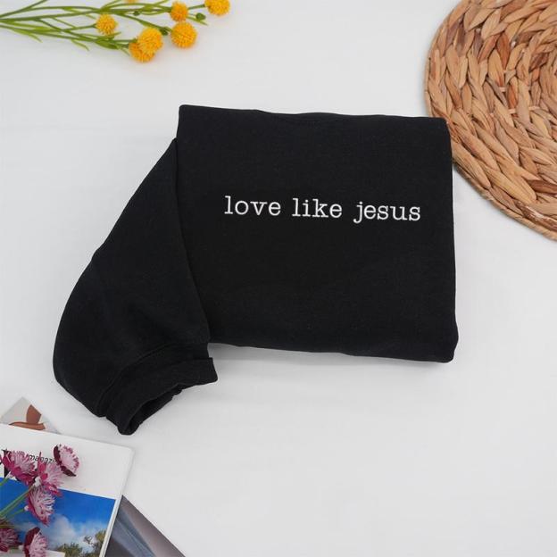 Love like Jesus Embroidered Sweatshirt (BUY 2 FREE SHIPPING)