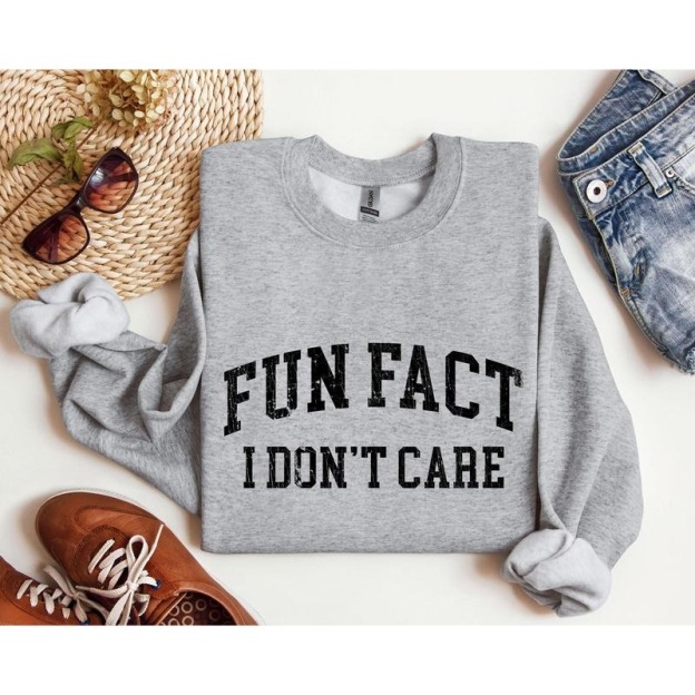 Fun Fact I Don't Care Funny Crew Neck Sarcastic College Sweatshirt