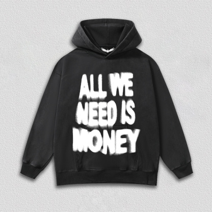 ALL WE NEED IS MONEY T-Shirt