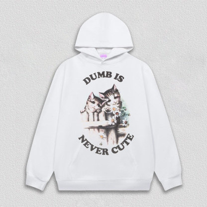 Dumb is never cute T-Shirt