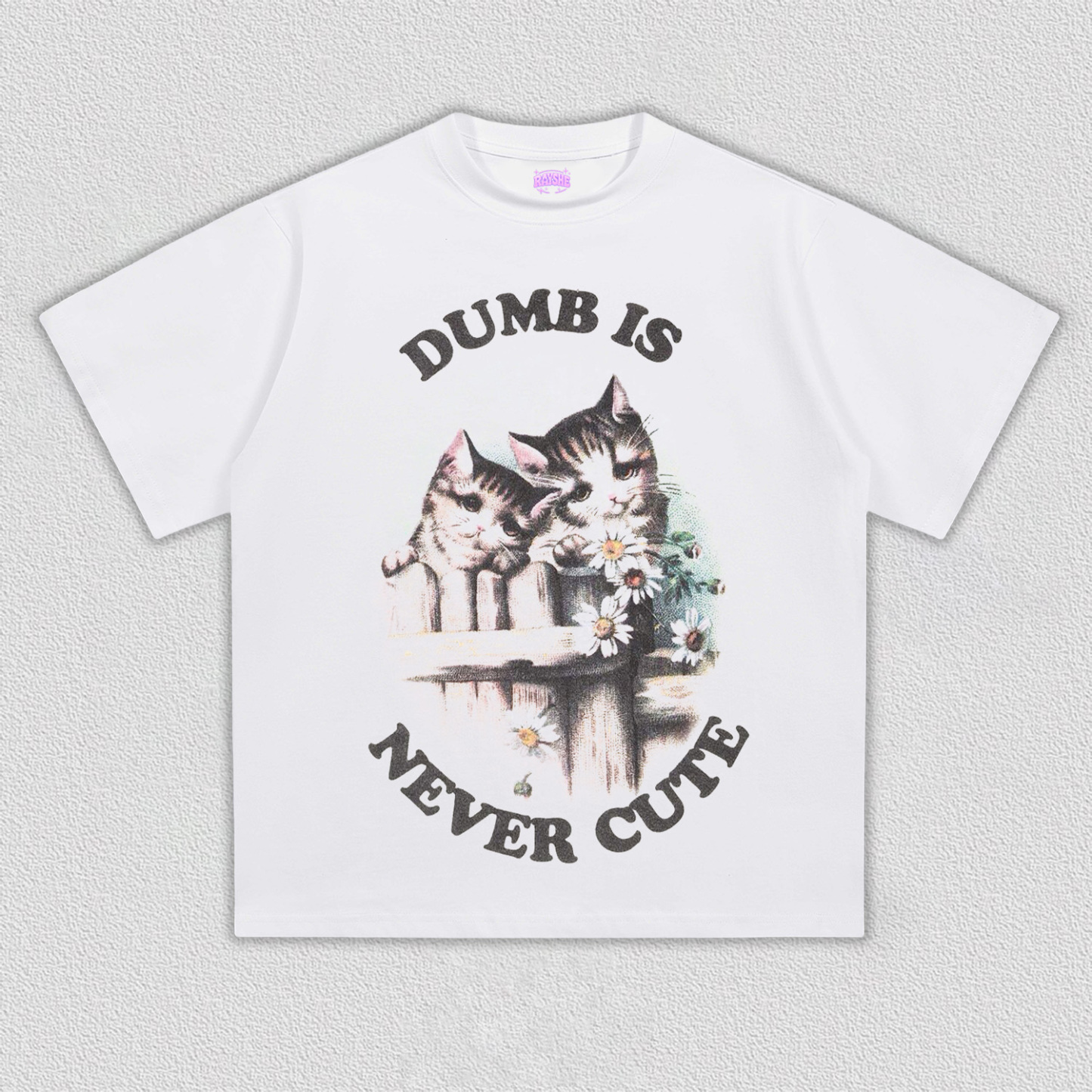 Dumb is never cute T-Shirt