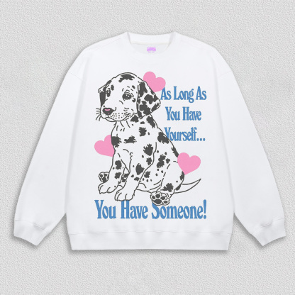 You have someone T-Shirt