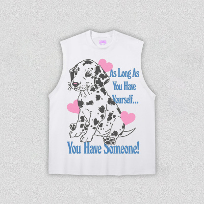 You have someone T-Shirt