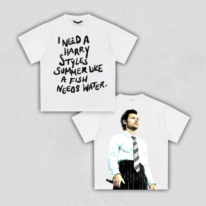 I need a harry styles summer like a fish needs water tee