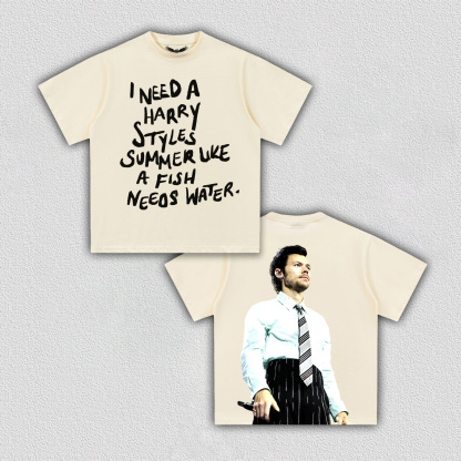 I need a harry styles summer like a fish needs water tee