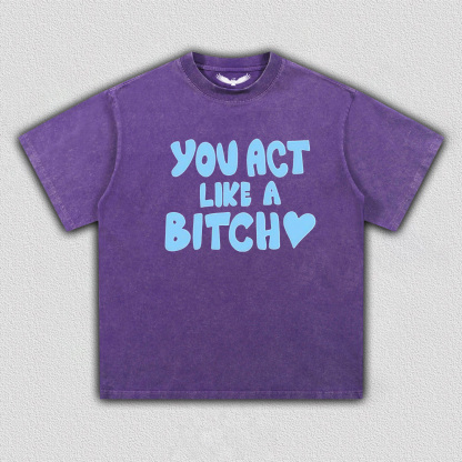 Sabrina Carpenter YOU ACT LIKE A BITCH tee