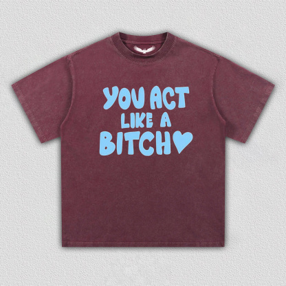 Sabrina Carpenter YOU ACT LIKE A BITCH tee