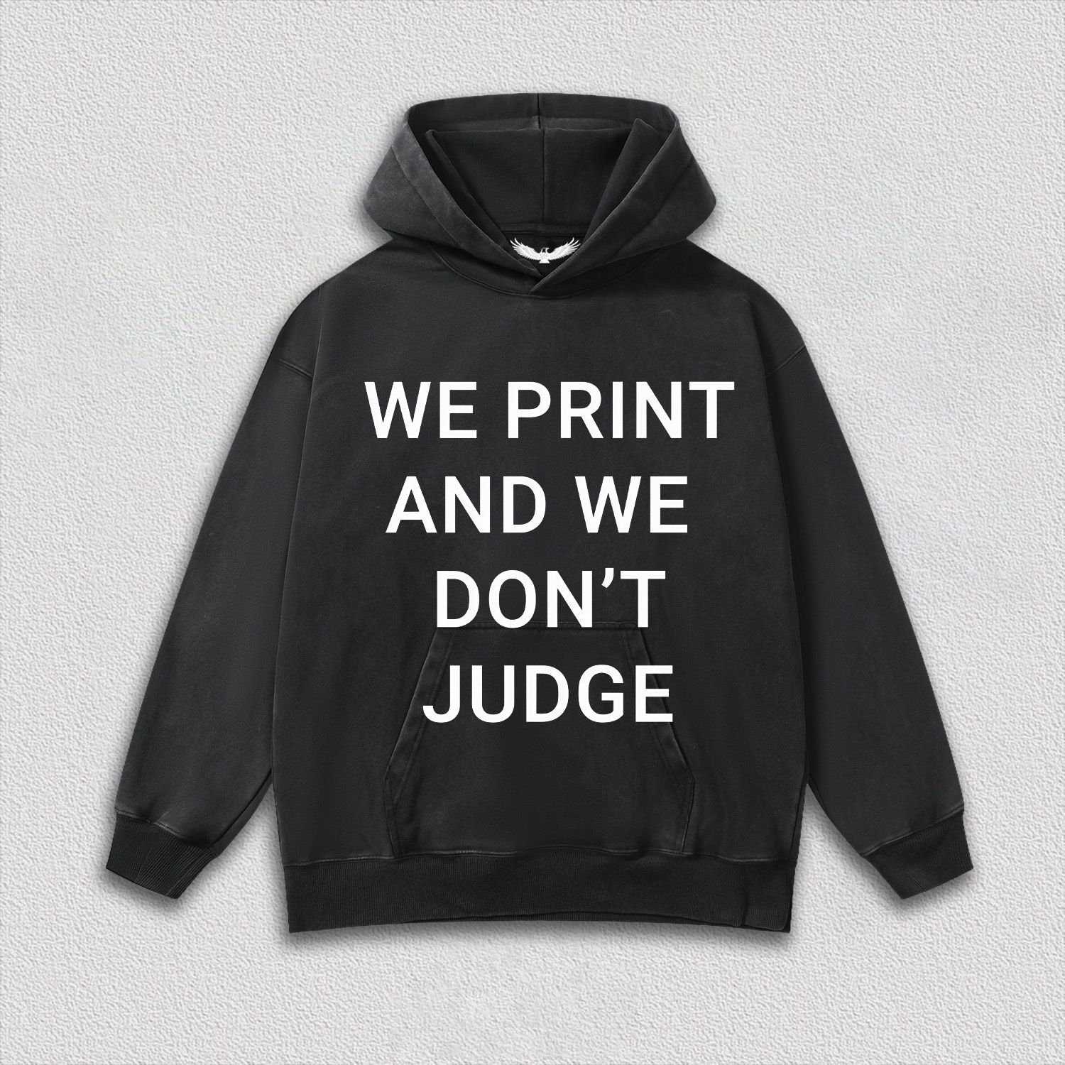 WE PRINT AND WE DON’T JUDGE Tee