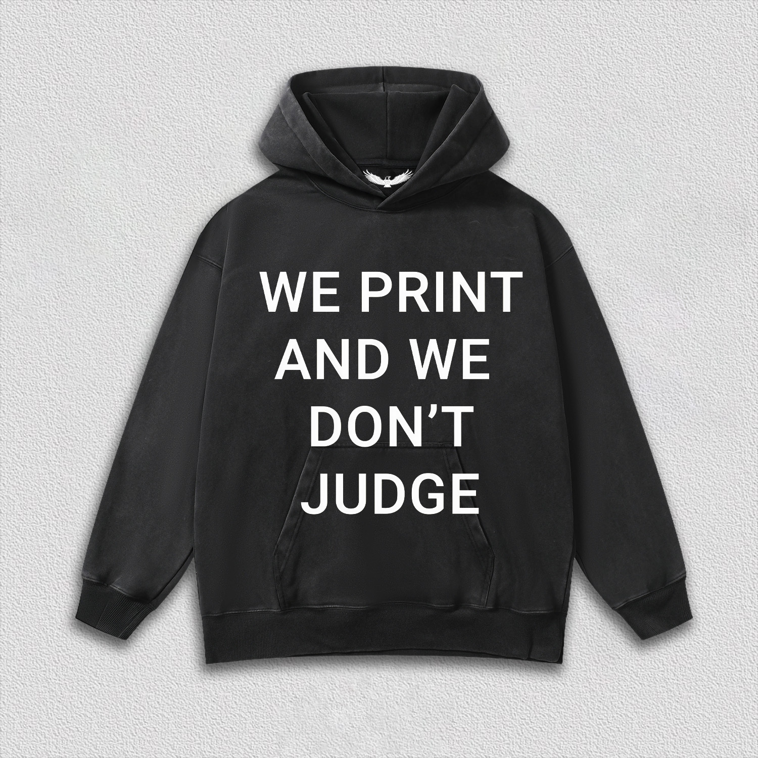 WE PRINT AND WE DON’T JUDGE Tee