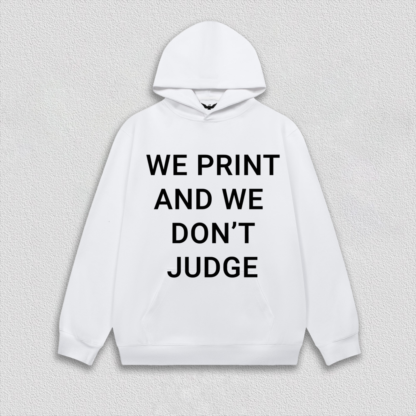 WE PRINT AND WE DON’T JUDGE Tee
